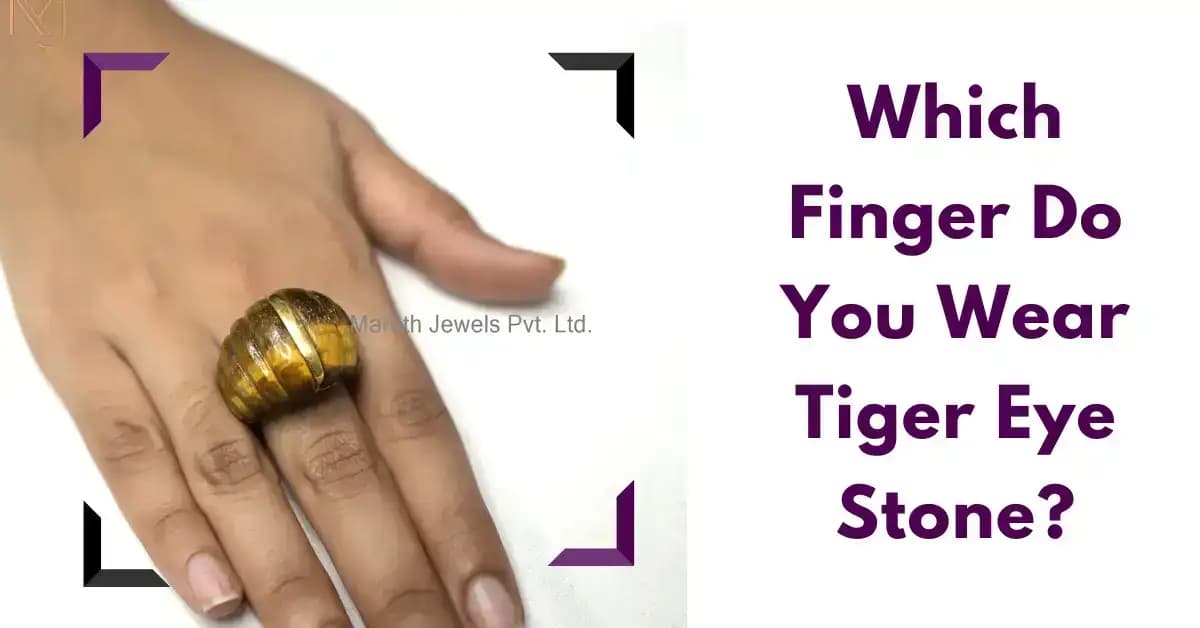 Which Finger Do You Wear Tiger Eye Stone?