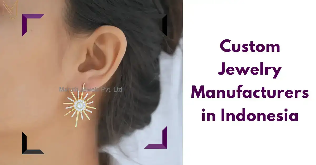 Custom Jewelry Manufacturers In Indonesia