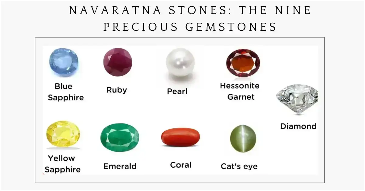 Navaratna Stones: The Nine Precious Gemstones