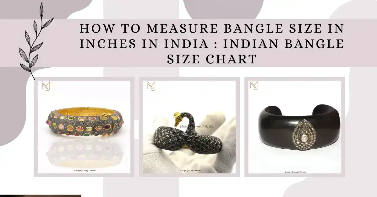 How to Measure Bangle Size in Inches in India : Indian Bangle Size Chart