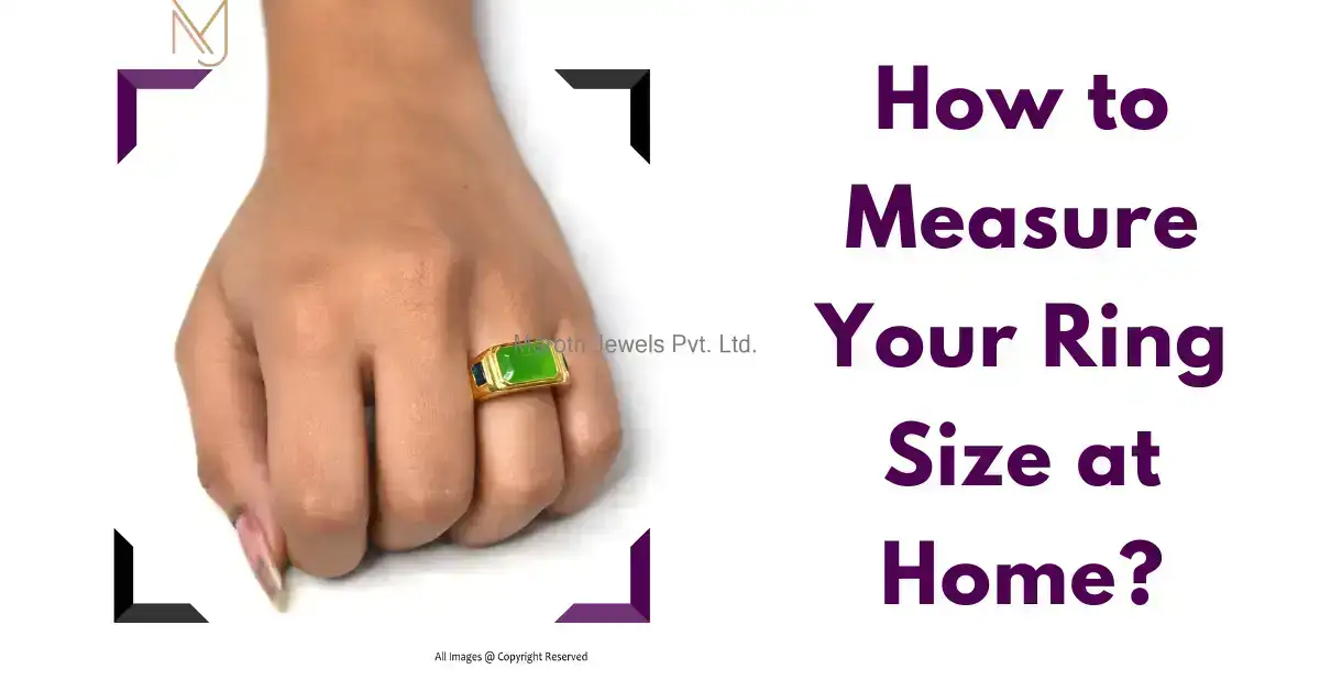 How to Measure Your Ring Size at Home?
