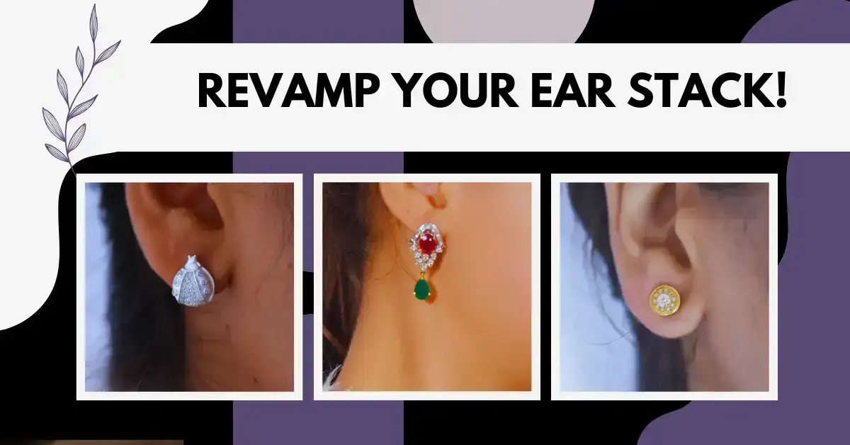 REVAMP YOUR EAR STACK!