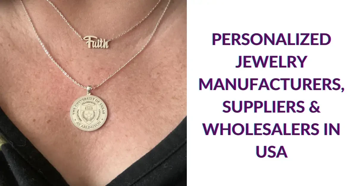Personalized Jewelry Manufacturers, Suppliers & Wholesalers in USA