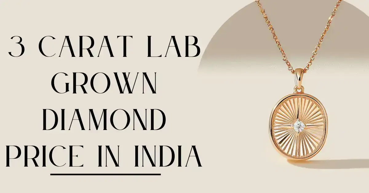3 Carat Lab Grown Diamond Price in India