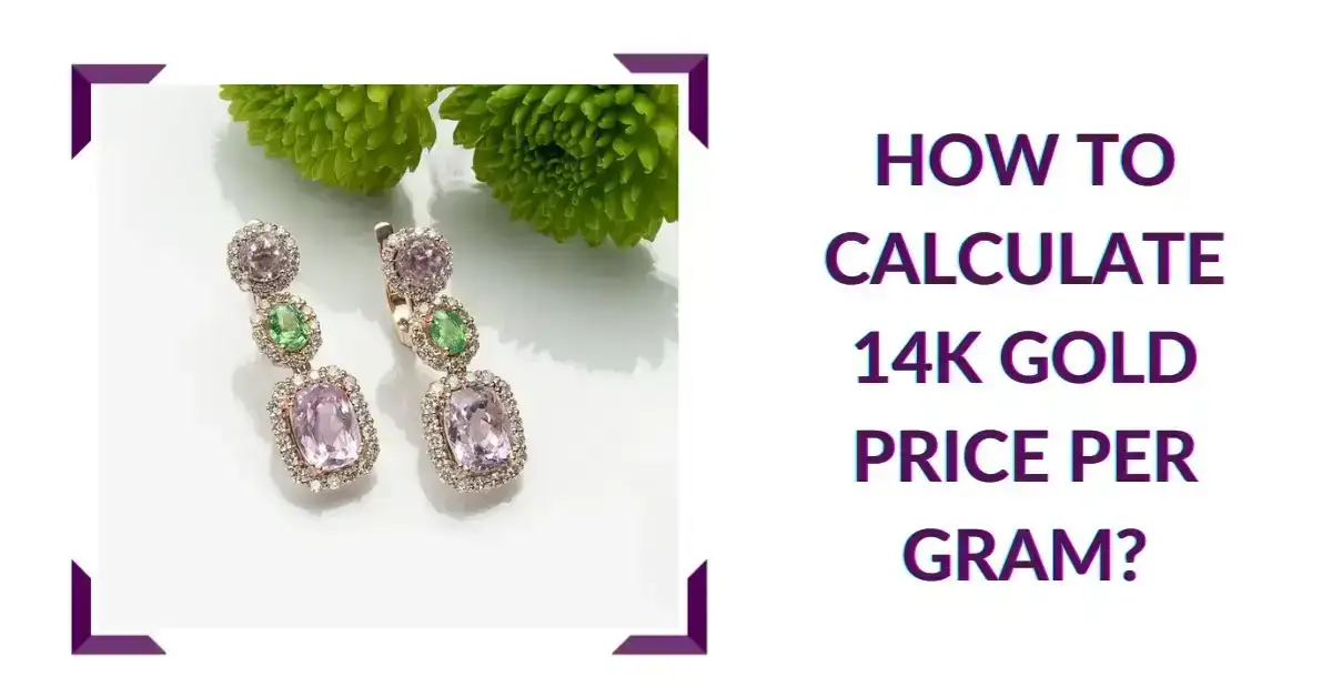 How To Calculate 14K Gold Price Per Gram?