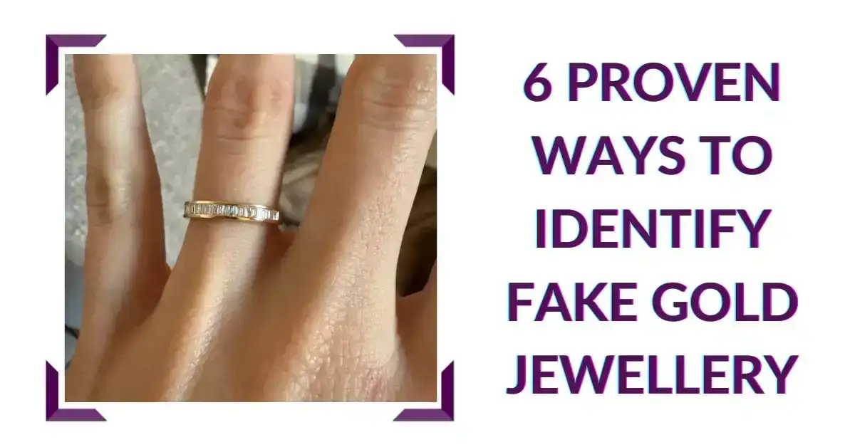 6 Proven Ways To Identify Fake Gold Jewellery
