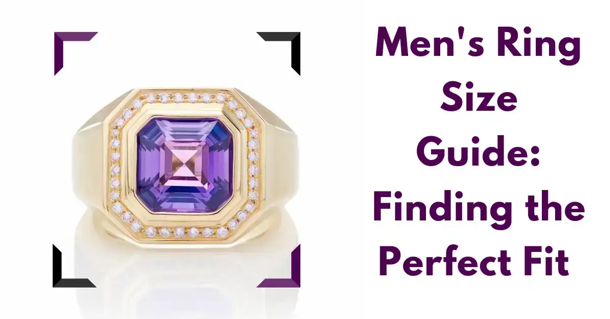 Men's Ring Size Guide: Finding the Perfect Fit