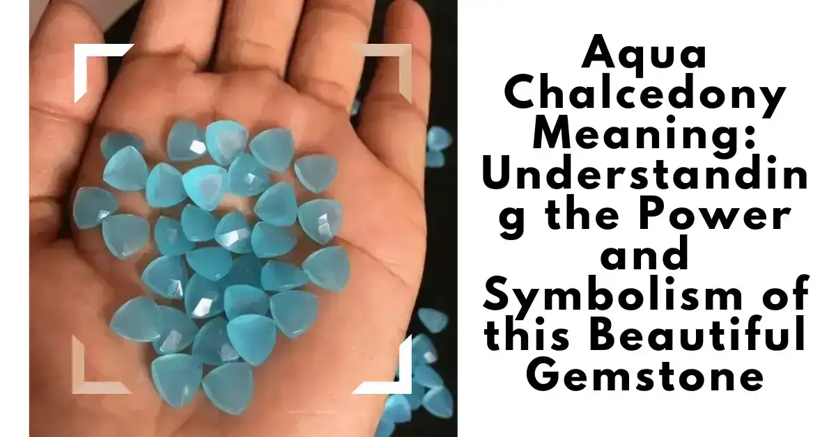 Aqua Chalcedony Gemstone