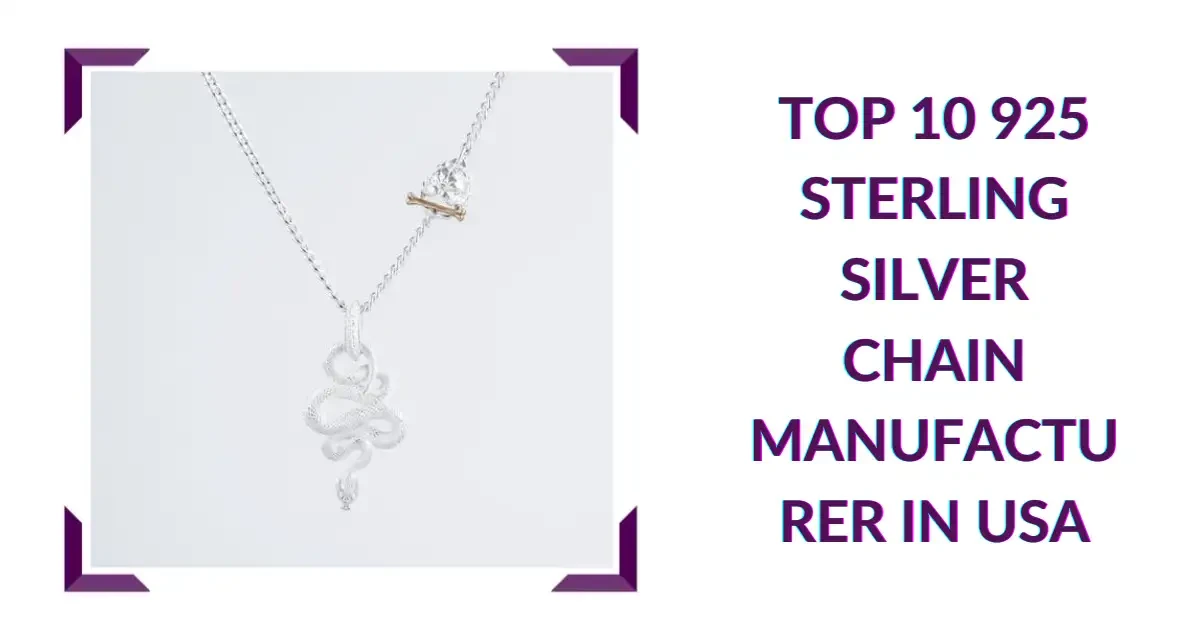 Top 10 925 Sterling Silver Chain Manufacturer in USA