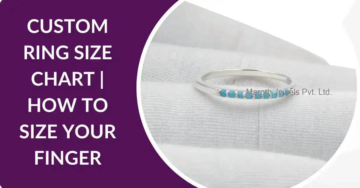Custom Ring Size Chart | How to Size Your Finger