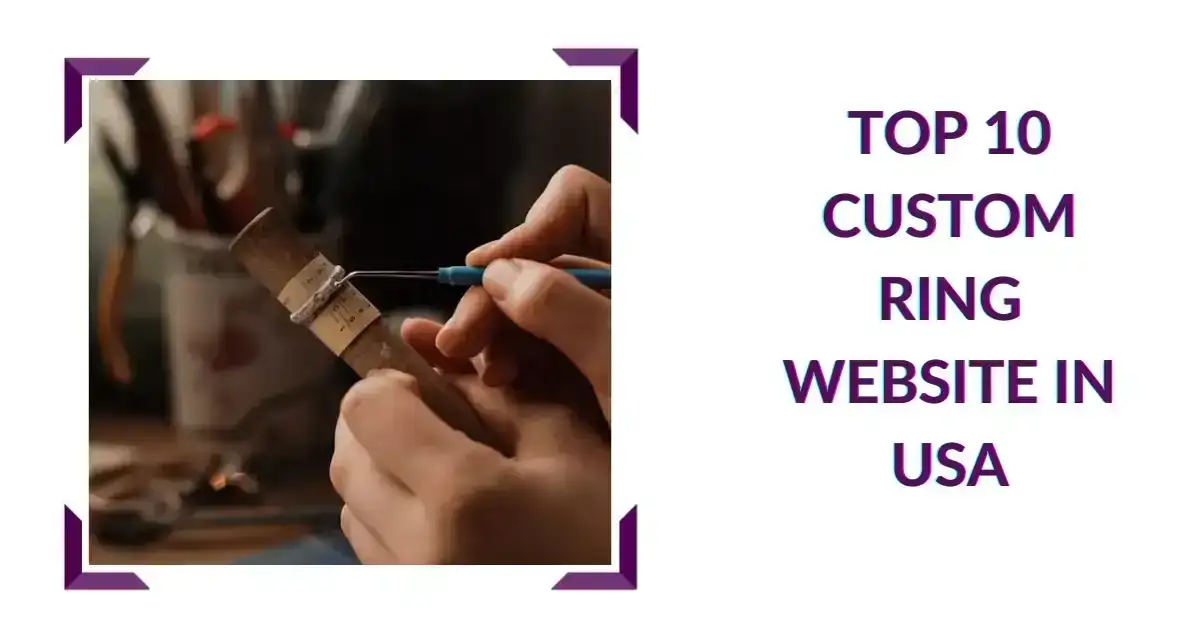 Top 10 custom ring website in usa
