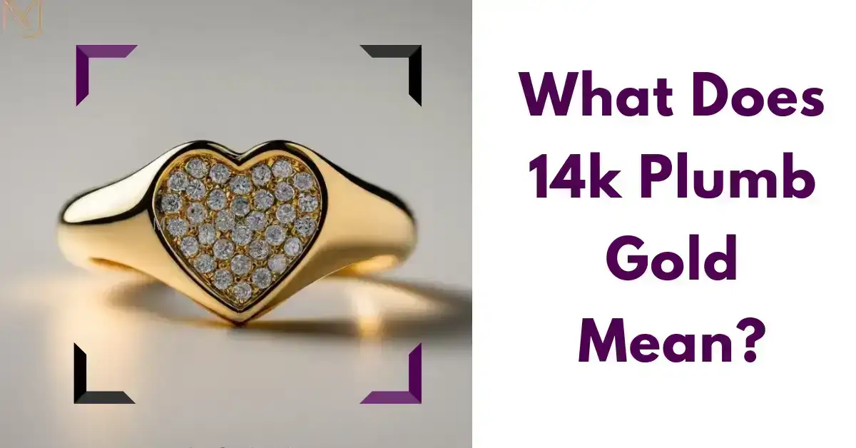 What does 14k plumb gold mean?
