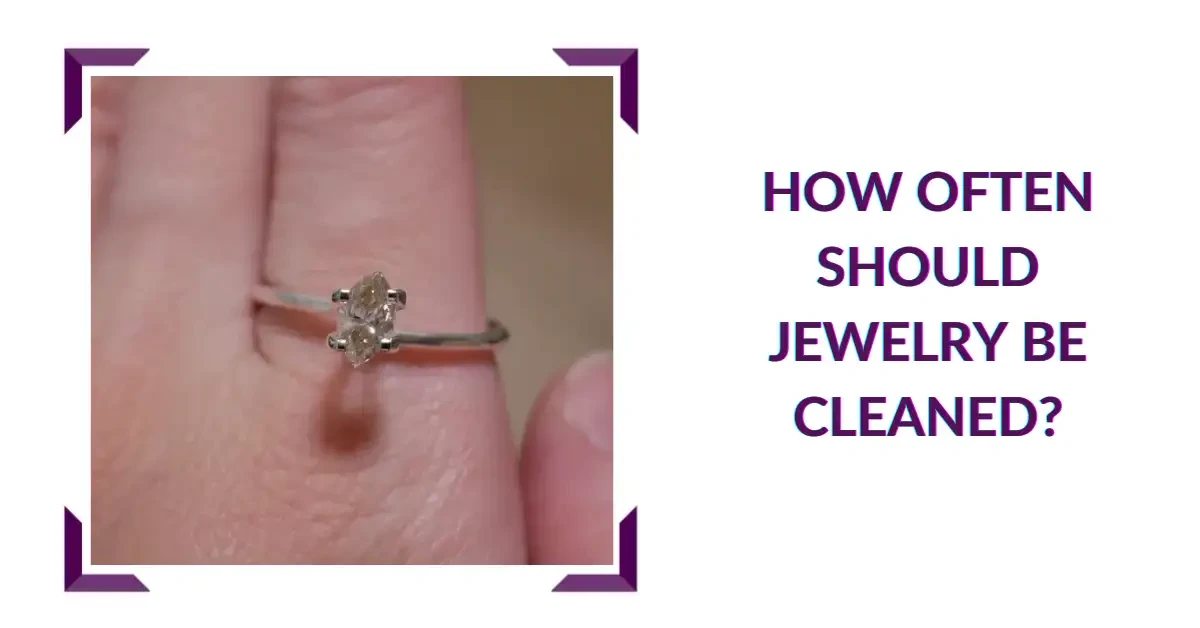 How Often Should Jewelry Be Cleaned